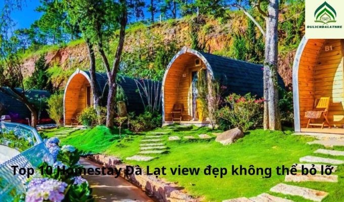 Top 10 Homestay Đà Lạt view đẹp không thể bỏ lỡ